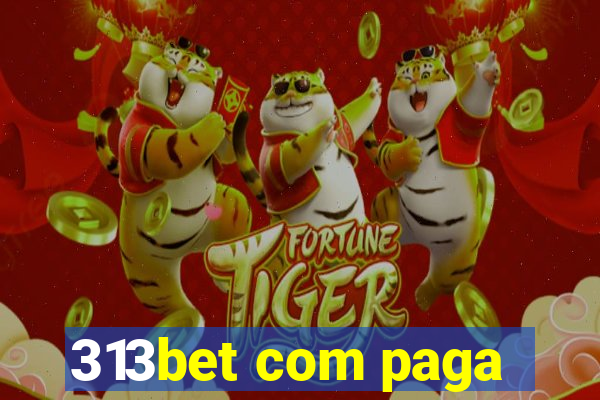 313bet com paga